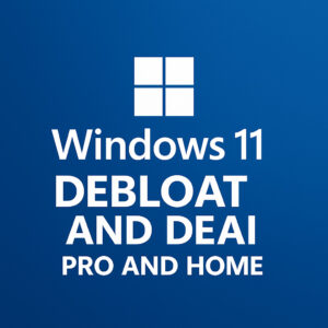 Debload and DeAI Windows 11 Pro and Home